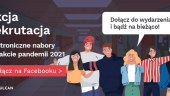 Akcja Rekrutacja - Elektroniczne nabory w trakcie pandemii 2021